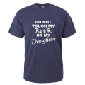 Do Not Touch my Beer or my Daughter t-shirt