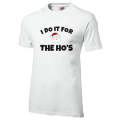 I do it for the Ho's Christmas t-shirt