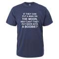 If they put a man on the moon t-shirt