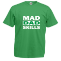 Mad Dad Skills t-shirt