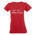 Part time Mermaid t-shirt
