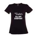 Teacher All Day Everyday t-shirt