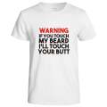If You Touch My Beard  t-shirt