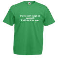 If you can't laugh at yourself t-shirt men's