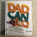 Dad Can Do: Build do  the best way to spend quality time with your kids (Chris Barnardo)