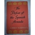 The Defeat of the Spanish Armada (Garrett Mattingly)