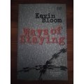 Ways of Staying (Kevin Bloom)