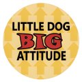 Pet ID Tag - Little Dog Big Attitude
