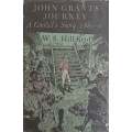 John Grants Journey: A Convicts Story, 1803-11 | W. S. Hill-Reid