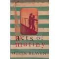 Acts of Mutiny | Derek Beaven