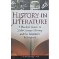 History in Literature: A Readers Guide to 20th-Century History and the Literature it Inspired ...