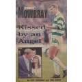 Tony Mowbray: Kissed by an Angel | Tony Mowbray & Paul Drury