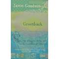 Greenback: The Almighty Dollar and the Invention of America | Jason Goodwin