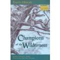 Champions of the Wilderness | Bruce & Carol L. Malnor