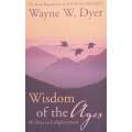 Wisdom of the Ages: 60 Days to Enlightenment | Wayne W. Dyer