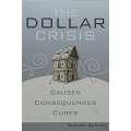 The Dollar Crisis: Causes, Consequences, Cures | Richard Duncan