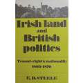 Irish Land and British Politics: Tenant-Right & Nationality, 1865-1870 | E. D. Steele