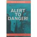 Alert to Danger | David Harwood