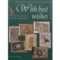 With Best Wishes: Step-by-Step Projects and Creative Ideas foe Hand-Made Greeting Cards | Ronell ...