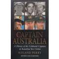 Captain Australia: A History of the Celebrated Captains of Australian Test Cricket | Roland Perry