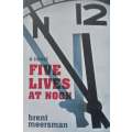 Five Lives at Noon (Inscribed by Author to Stephen Gray) | Brent Meersman