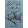 How to Trade Cotton Futures | Clif Droke