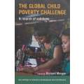 The Global Child Poverty Challenge: In Search of Solutions | Richard Morgan (Ed.)