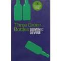 Three Green Bottles (First Edition, 1972) | Dominic Devine