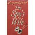 The Spys Wife (First Edition, 1980) | Reginald Hill