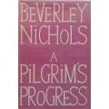 A Pilgrims Progress (First Edition, 1952) | Beverley Nichols