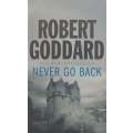 Never Go Back | Robert Goddard