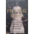 Prairie Fires: The American Dreams of Laura Ingalls Wilder | Caroline Fraser