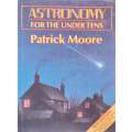 Astronomy for the Underteens | Patrick Moore