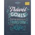 Travel Goals: Inspiring Experiences to Transform Your Life