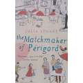 The Matchmaker of Perigord | Julia Stuart