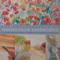 The Encyclopedia of Watercolour Landscapes: A Comprehensive Visual Guide to Traditional and Conte...
