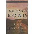 No Easy Road: Discover the Extraordinary Power of Personal Prayer | Dick Eastman