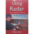 Using Radar: A Practical Guide for Small Craft | Robert Avis