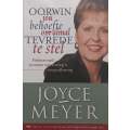 Oorwin Jou Behoefte om Almal Tevrede te Stel (Afrikaans) | Joyce Meyer