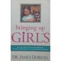 Bringing Up Girls | Dr. James Dobson