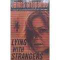 Lying with Strangers | James Grippando
