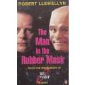 The Man in the Rubber Mask | Robert Llewellyn