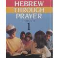 Hebrew Through Prayer 1 | Terry Kaye, et al.