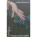 Thanks to the Saint | Leslie Charteris