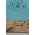 Looking for Dilmun: The Search for a Lost Civilization | Geoffrey Bibby