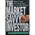 The Market Savvy Investor: Profit From the Techniques of the Top Traders | Howard Abell & Robert ...