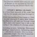 Hitlers British Islands: The Channel Islands Occupation Experience by the People Who Lived Thr...