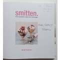 Smitten: More Unpretentious Recipes (Inscribed by Author) | Sarah Graham