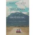Anxious for Nothing: Finding Calm in a Chaotic World | Max Lucado