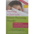 Parenting a Child with Sensory Processing Disorder | Christopher R. Auer & Susan L. Blumberg